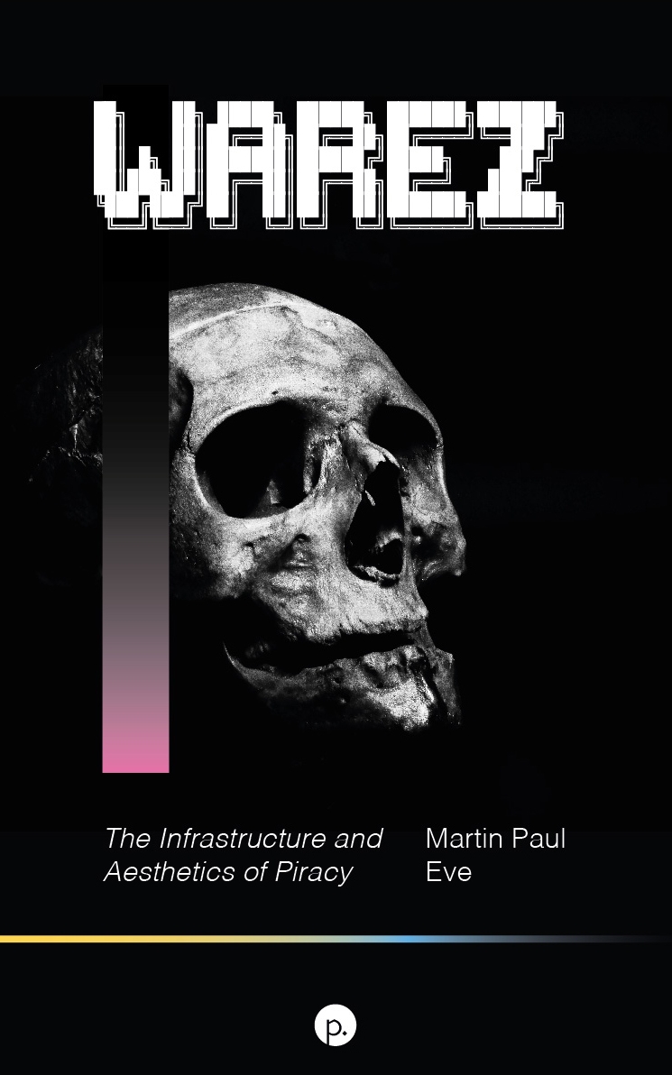 The cover to my book about piracy: Warez. It features a large skull on a black background. 
