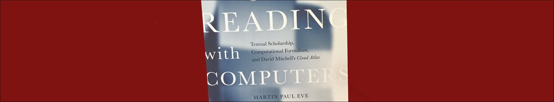 Close Reading with Computers is Published Today and Next Projects