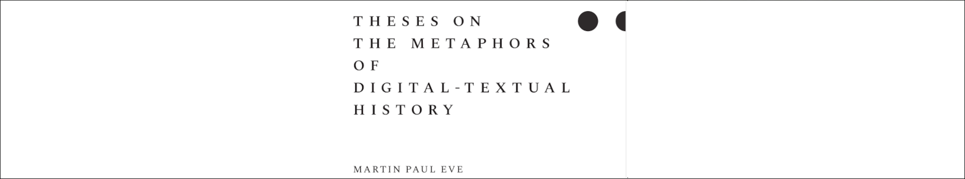 Theses on the Metaphors of Digital-Textual History is out today!